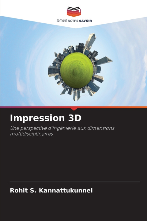 Kniha Impression 3D Rohit S. Kannattukunnel
