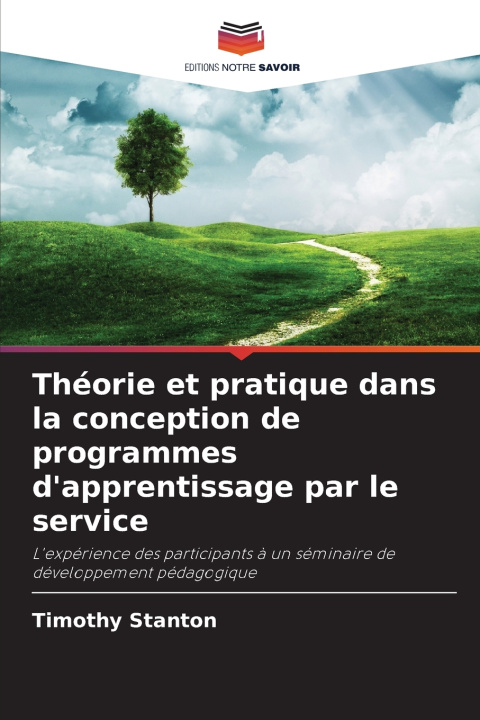 Kniha Théorie et pratique dans la conception de programmes d'apprentissage par le service Timothy Stanton
