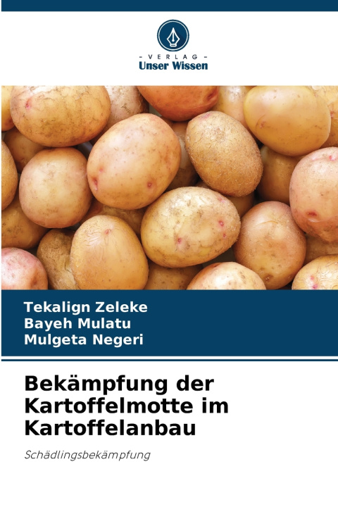 Kniha Bekämpfung der Kartoffelmotte im Kartoffelanbau Tekalign Zeleke