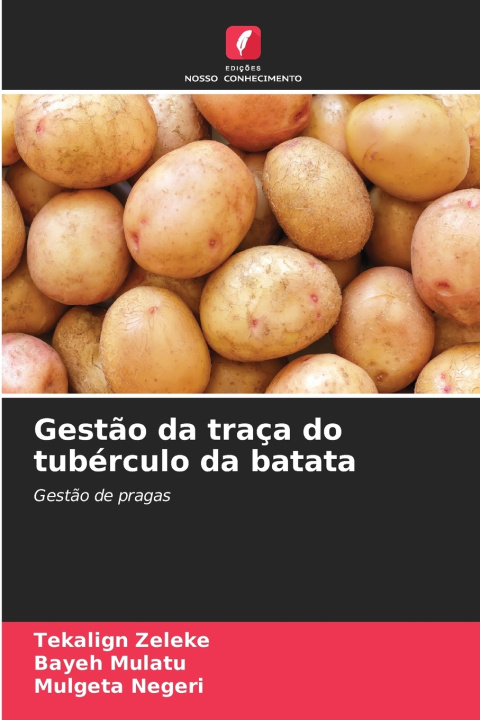 Könyv Gestão da traça do tubérculo da batata Tekalign Zeleke