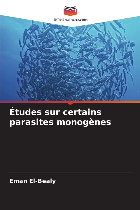 Książka Études sur certains parasites monogènes Eman El-Bealy