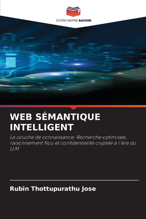 Kniha WEB SÉMANTIQUE INTELLIGENT Rubin Thottupurathu Jose