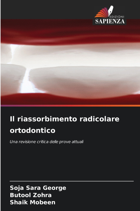 Kniha Il riassorbimento radicolare ortodontico Soja Sara George
