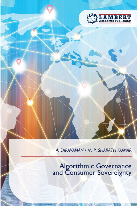 Könyv Algorithmic Governance and Consumer Sovereignty A. Saravanan