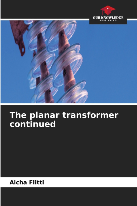 Kniha The planar transformer continued Aicha Flitti