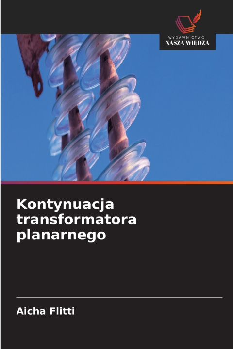Kniha Kontynuacja transformatora planarnego Aicha Flitti