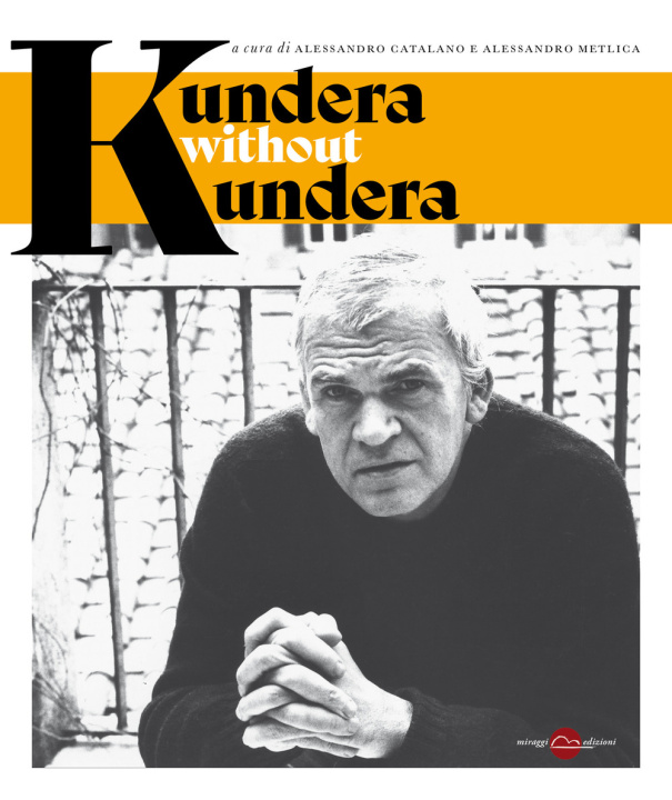 Knjiga Kundera without Kundera Alessandro Metlica