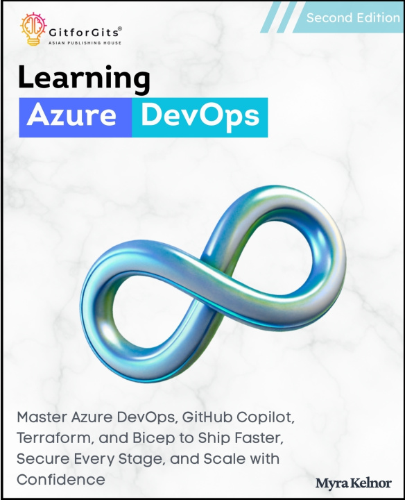 Könyv Learning Azure DevOps, Second Edition Myra Kelnor