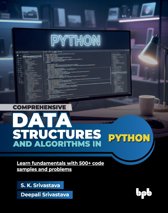 Könyv Comprehensive Data Structures and Algorithms in Python S. K. Srivastava