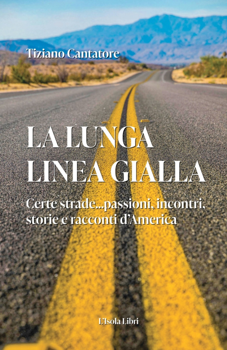 Kniha La Lunga Linea Gialla Tiziano Cantatore