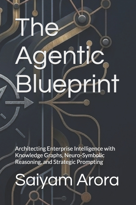 Knjiga The Agentic Blueprint Saiyam Arora