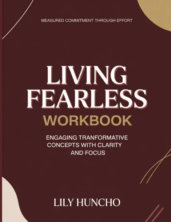 Kniha Measured Commitment through Effort Living Fearless Lily Huncho