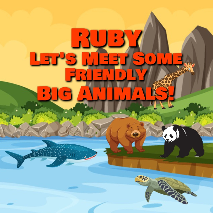 Kniha Ruby Let's Meet Some Friendly Big Animals! Chilkibo Publishing