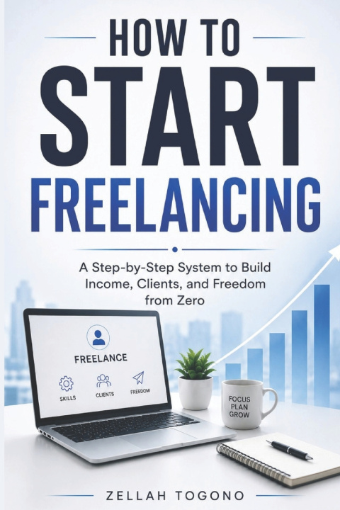 Kniha HOW TO START FREELANCING Zellah Togono