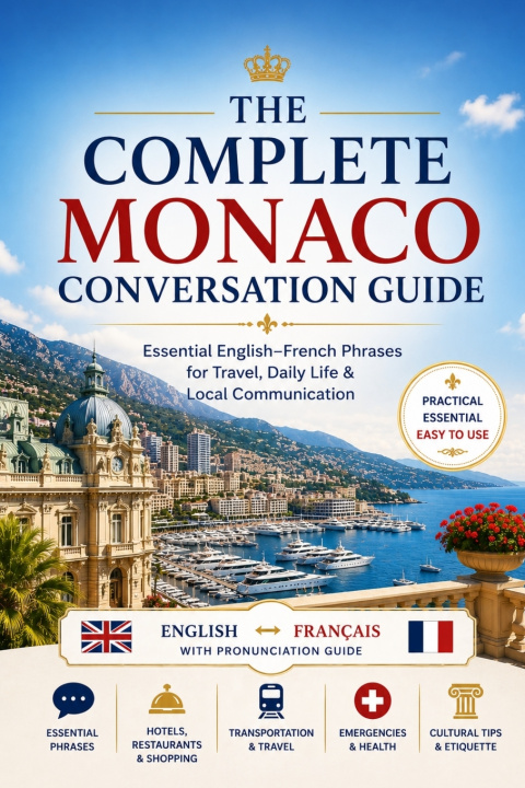 Kniha The Complete Monaco Conversation Guide Liora Crest
