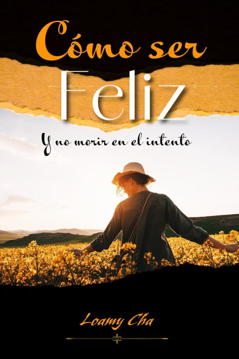 Knjiga CÓMO SER FELIZ Loammy Cha