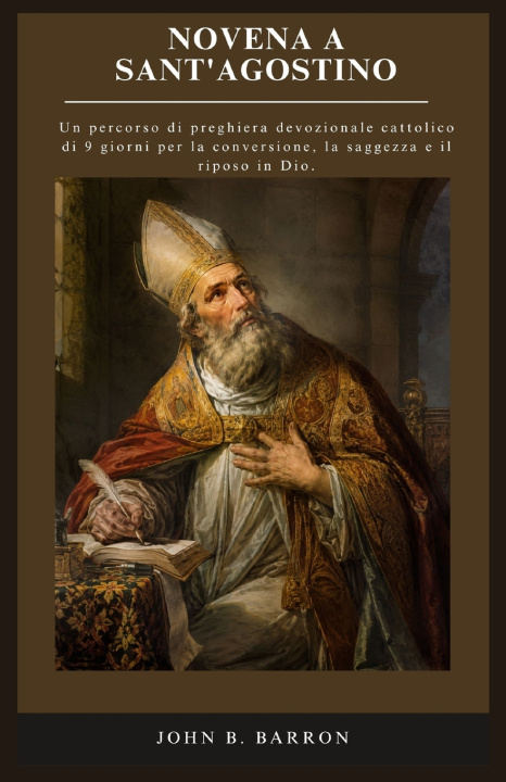 Kniha NOVENA A SANT'AGOSTINO JOHN B BARRON