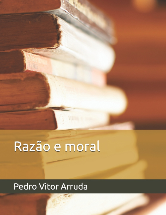 Kniha Razão e moral Pedro Vitor Arruda