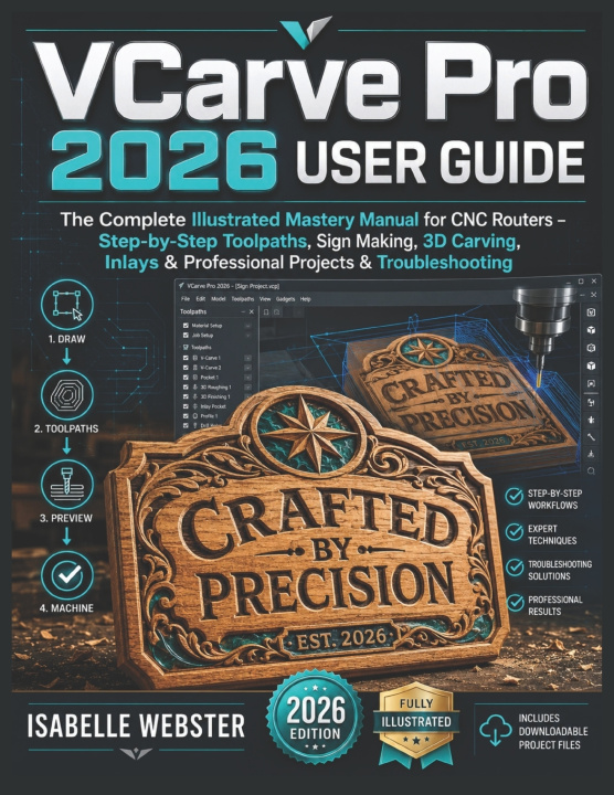 Kniha VCarve Pro 2026 User Guide Isabelle Webster