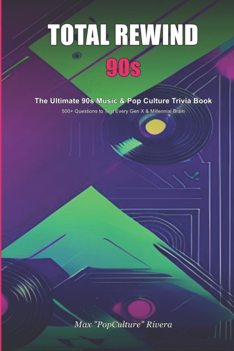 Kniha Total Rewind Max "PopCulture" Rivera
