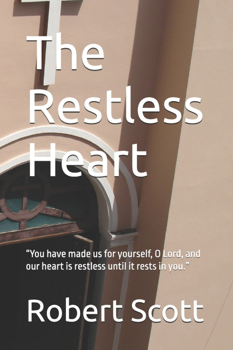 Kniha The Restless Heart Robert Scott