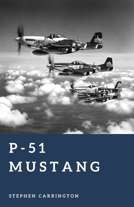 Kniha P-51 Mustang Stephen Carrington