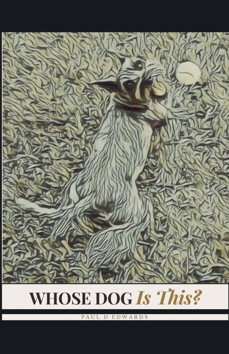 Kniha Whose Dog Is This? Paul D Edwards