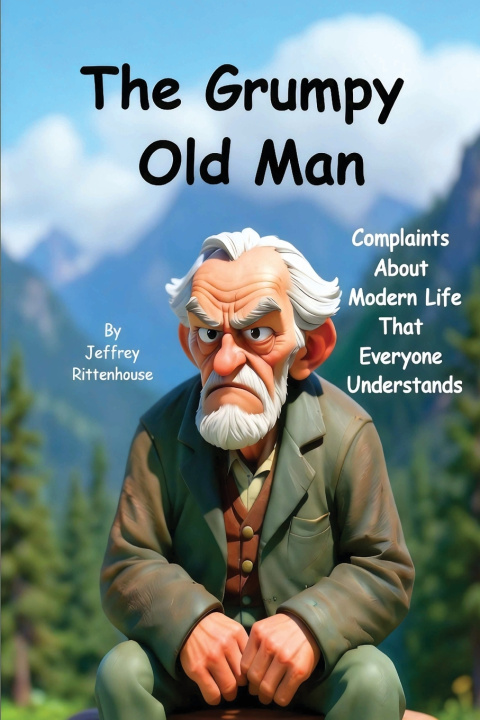 Kniha The Grumpy Old Man Jeffrey Rittenhouse