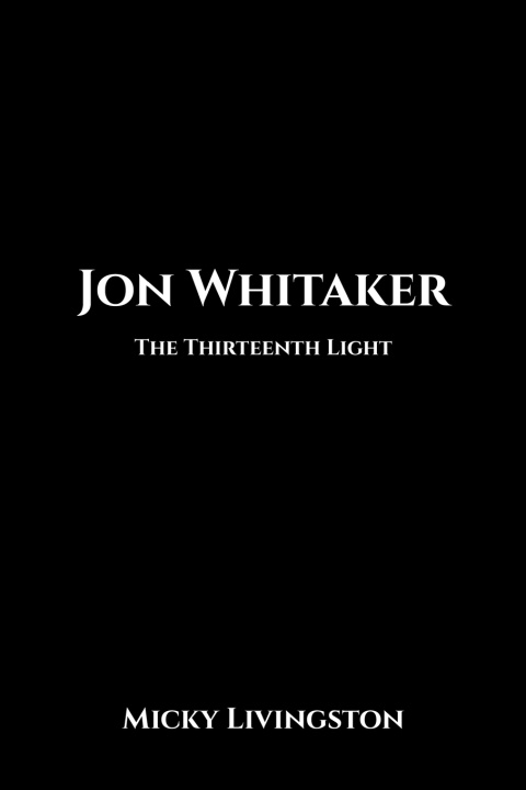 Kniha Jon Whitaker Micky Livingston