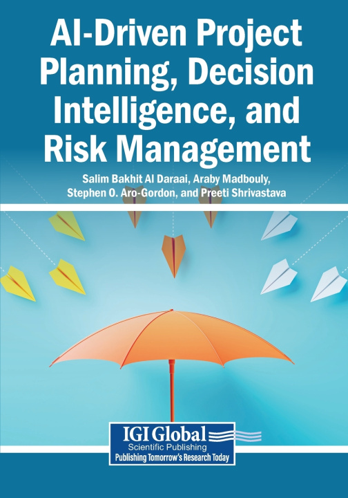 Knjiga AI-Driven Project Planning, Decision Intelligence, and Risk Management Salim Bakhit Al Daraai