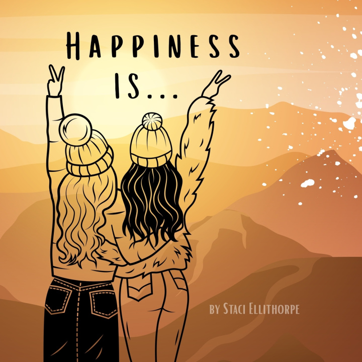 Kniha Happiness Is... Staci Ellithorpe