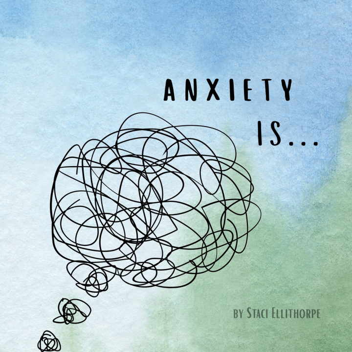 Kniha Anxiety Is... Staci Ellithorpe