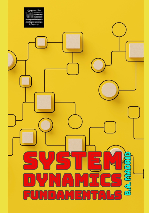 Kniha System Dynamics Fundamentals B.A. Madrid
