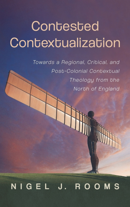 Knjiga Contested Contextualization Nigel Rooms