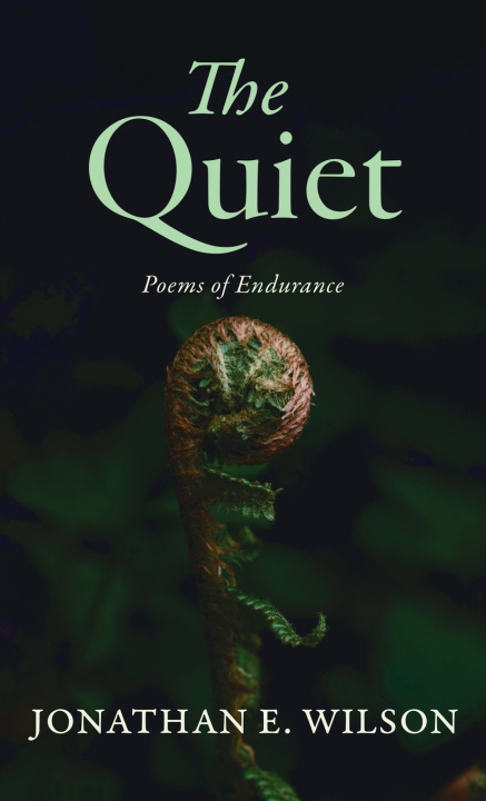 Kniha The Quiet Jonathan E. Wilson
