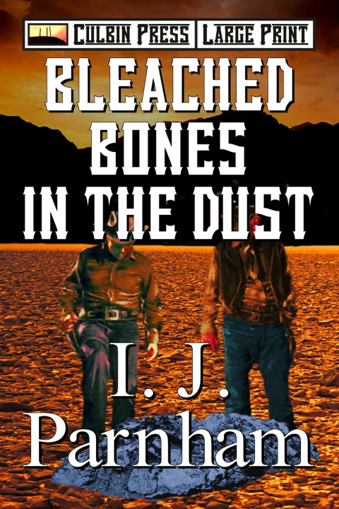 Kniha Bleached Bones in the Dust I. J. Parnham