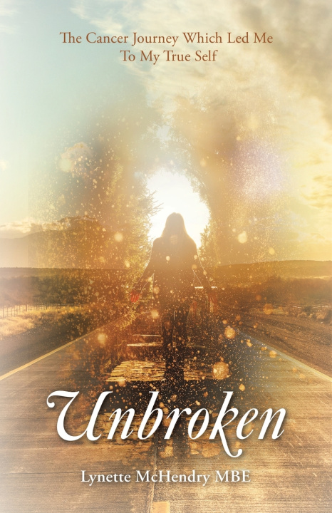 Knjiga Unbroken Lynette McHendry MBE