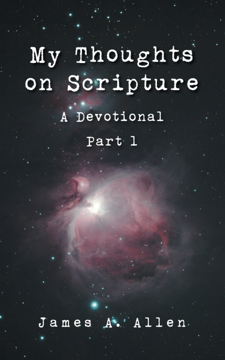 Knjiga My Thoughts on Scripture James A. Allen