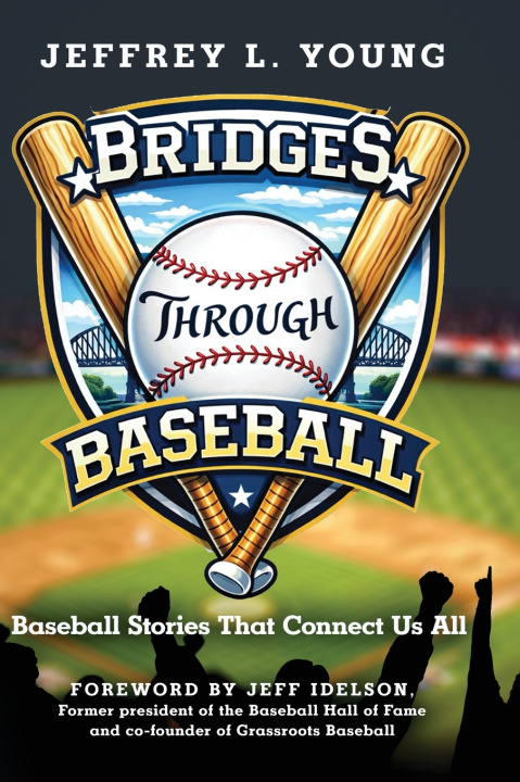 Kniha Bridges Through Baseball Jeffrey L. Young