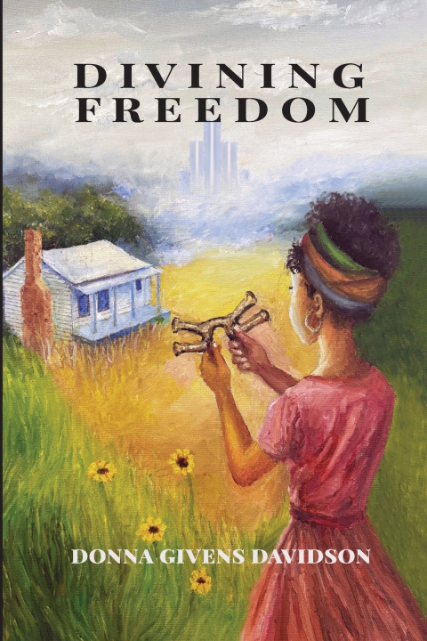 Könyv Divining Freedom Donna Davidson
