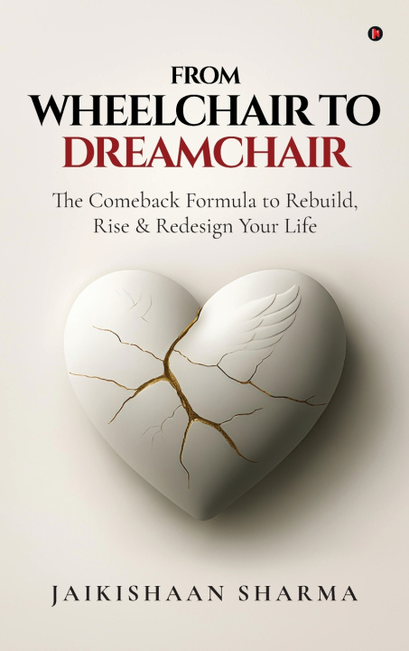 Kniha From Wheelchair to Dreamchair Jaikishaan Sharma