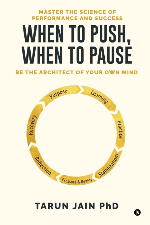 Könyv When to Push When to Pause Tarun Jain PhD