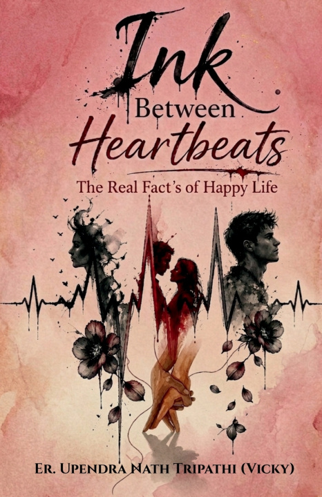 Kniha Ink Between Heartbeats Er. Upendra Nath Tripathi (Vicky)