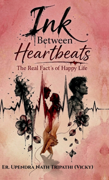 Kniha Ink Between Heartbeats Er. Upendra Nath Tripathi (Vicky)