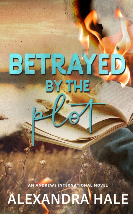 Kniha Betrayed by the Plot Alexandra Hale