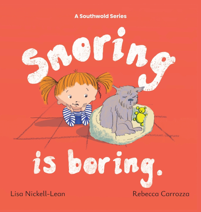 Knjiga Snoring is boring. Alyson Nickell-Lean