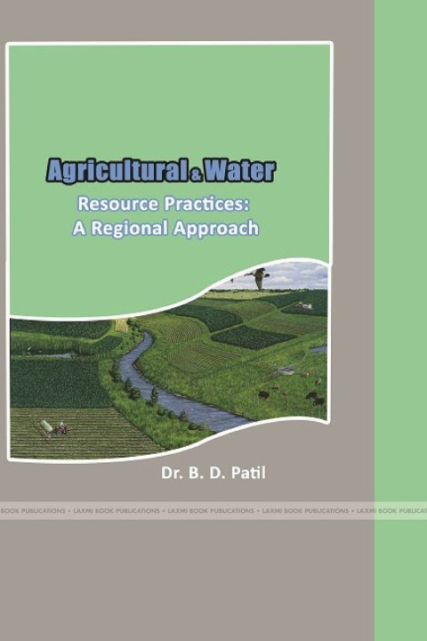 Knjiga Agricultural and Water Resource Practices - A Regional Approach. Dr. B. D. Patil