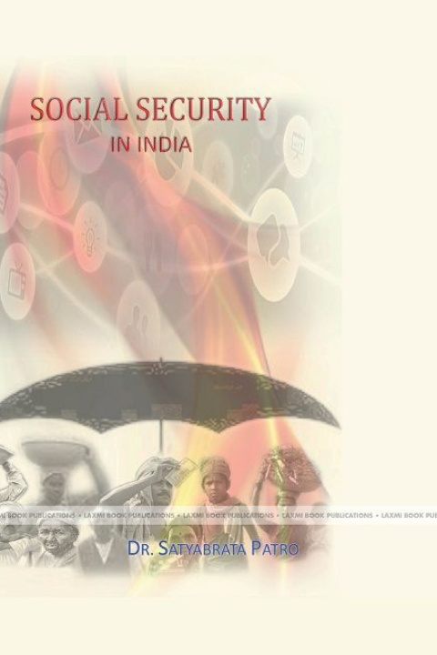 Kniha SOCIAL SECURITY IN INDIA DR. SATYABRATA PATRO