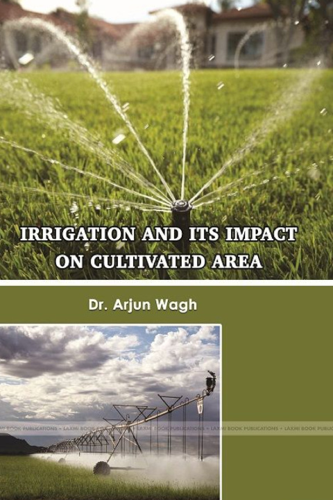 Kniha IRRIGATION AND ITS IMPACT ON CULTIVATED AREA Dr. Arjun Wagh