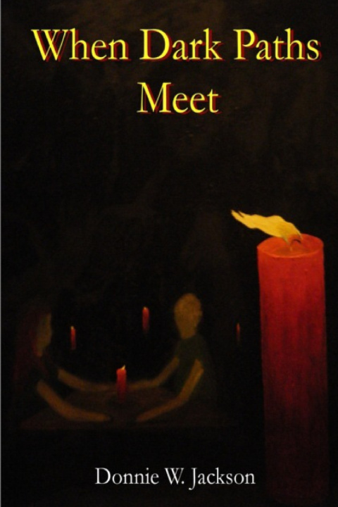 Kniha When Dark Paths Meet Donnie W. Jackson